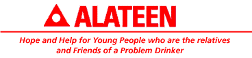 Alateen - Hope and help for young people who are the relatives and friends of a problem drinker